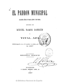 "El Padrón Municipal. Juguete cómico en dos actos y en prosa", 2º Edición, Madrid, 1887. Obra de teatro completa procedente de la Biblioteca Digital Hispánica de la Biblioteca Nacional de España. "El Padrón Municipal. Juguete cómico en dos actos y en prosa", 2º Edición, Madrid, 1887. Obra de teatro completa procedente de la Biblioteca Digital Hispánica de la Biblioteca Nacional de España.